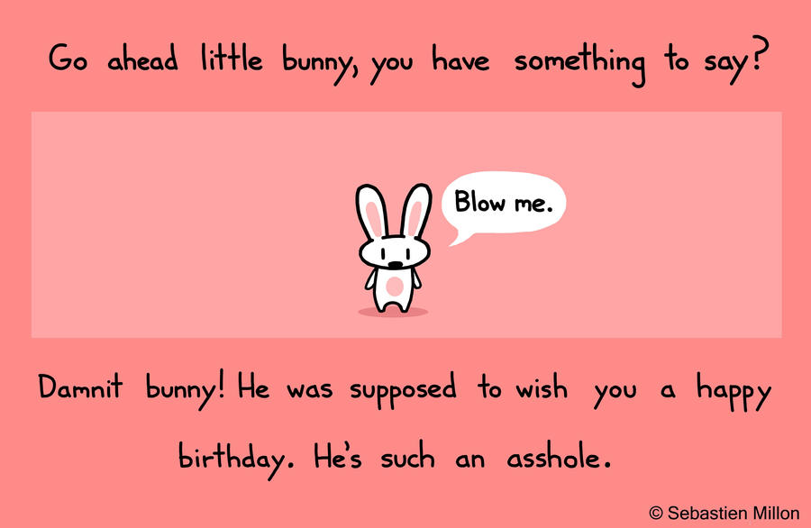 bunny_doesn__t_wish_you_a_happy_birthday_by_sebreg-d4yc7w4.jpg